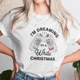 I Am Dreaming Of A White Christmas Graphic Women T-Shirt Gifts for Women