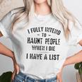 I Fully Intend To Haunt People Enjoyable Gift 2022 Women T-Shirt Gifts for Women