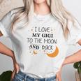 I Love My Gigi To The Moon And Back Infant Creeper Women T-Shirt Gifts for Women