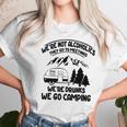 Were Not Alcoholics They Go To Meetings Drunk We Go Camping Funny Women T-Shirt Gifts for Women