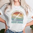 Pro Choice Vasectomies Prevent Abortions Feminist S Gift For Activists Pro Abortion Topswomen Rightss Women T-Shirt Gifts for Women