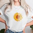 Sunflower Tee Im Blunt Because God Rolled Me That Way Women T-Shirt Gifts for Women