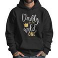 Daddy Of The Wild One Dad Birthday Gifts Men Hoodie