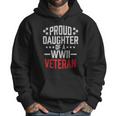 Proud Daughter Of A World War Ii VeteranShirt Military Men Hoodie