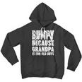 Bumpy Because Grandpa Is For Old Guys Funny Gift Men Hoodie