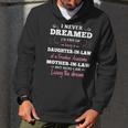 Daughter In LawI Never Dreamed Id End Up Being A Daughter-In-Law Of A Freakin Awesome Father-In-Law T- Gift Daughter In Law Men Hoodie