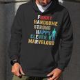 Funny Handsome Strong Happy Clever Marvelous For Father Men Hoodie