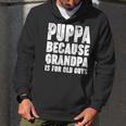 Puppa Because Grandpa Is For Old Guys Funny Gift Men Hoodie