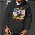 I Was There Sometime I Still Am Vietnam VeteranMen Hoodie