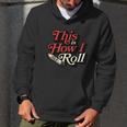 This Is How I Roll Cigar Funny Cigar Dad Gift Men Hoodie