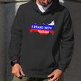 I Stand With Russia Support Russia Russian Flag Men Hoodie