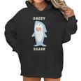 Daddy Shark Gift For Daddy Best Christmas Gifts For Dad Women Hoodie