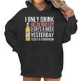 I Only Drink Miller High Life Beer 3 Days A Week Yesterday Today & Tomorrow Gift Pt Women Hoodie