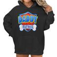 Funny Daddy Patrol - Dog Mom Dad For Men Women Women Hoodie