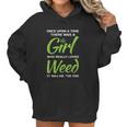 Girl Who Loves Weed Sarcastic Women Hoodie