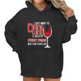 I Just Want To Drink Wine And Watch My Sudney Swans Women Hoodie