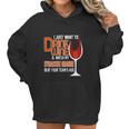 I Just Want To Drink Wine And Watch My Syracuse Orange Women Hoodie