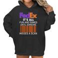 Logo Fedex It’S All Fun And Games Until Someone Misses A Scan Shirtsc Women Hoodie