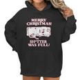 Merry Christmas Shitter Was Full Women Hoodie