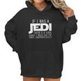 Navison Women If I Was Jedi Women Hoodie