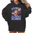 Womens Nintendo Donkey Kong Its On Taunt Women Hoodie