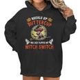 Owl Buckle Up Buttercup You Just Flipped My Witch Women Hoodie