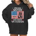 Proud Sister Of Vietnam Veteran Patriotic Usa Flag Military Women Hoodie