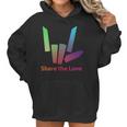 Rainbow Share The Love T-Shirt Women Hoodie