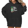 To Tired To Paddy Sloth St Patricks Day Men Women Women Hoodie