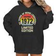 Vintage 1972 Limited Edition 50 Years Legendary Birthday Women Hoodie