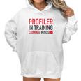 Womens Criminal Minds Profiler In Training Women Hoodie