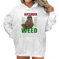 Sloth Stoner September Marijuana Weed Ganja Gift Women Hoodie