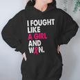 Breast Cancer Awareness I Fought Like A Girl And Won Women V2 Men Women T-Shirt Graphic Print Casual Unisex Tee Women Hoodie Gifts for Her