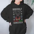 Brodolf The Red Nose Gainzdeer Gym Ugly Christmas Women Hoodie Gifts for Her