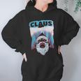 Claus | Funny Jaws Spoof Santa Christmas Joke Holiday Women Hoodie Gifts for Her