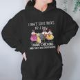 I Dont Have Ducks Or A Row I Have Chickens Are Everywhere Women Hoodie Gifts for Her