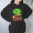 Drink Up Grinch Christmas Drinking Lovers Women Hoodie Gifts for Her