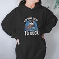 Duck Best Duck Hunter Funny Saying Gift Women Hoodie Gifts for Her