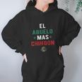 El Abuelo Mas Chingon Spanish Teachers Fathers Day Gifts Women Hoodie Gifts for Her