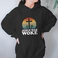 Funny Liberal Christian Democrat Jesus Was Woke Women Hoodie Gifts for Her