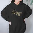 Fur Mama Cute Cat Lover Dog Mom Women Hoodie Gifts for Her