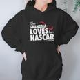 This Grandma Loves Nascar Women Hoodie Gifts for Her