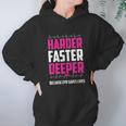 Harder Faster Deeper Because Cpr Saves Lives Funny Nurse Women Hoodie Gifts for Her