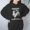 Horses Are Cool But Have You Ever Ridden A Cock Women Hoodie Gifts for Her