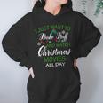 I Just Want To Bake Stuff And Watch Christmas Movies All Day Women Hoodie Gifts for Her