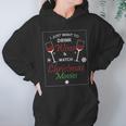 I Just Want To Drink Wine And Watch Christmas Movies Women Hoodie Gifts for Her