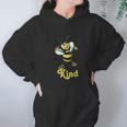 Be Kind Smiling Honey Bee Bumblebee Positive Message Women Hoodie Gifts for Her