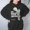 We Nailed Your Grandma Scrub Tech - Funny Ortho Hip Surgery Women Hoodie Gifts for Her