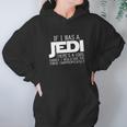 Navison Women If I Was Jedi Women Hoodie Gifts for Her