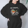 Pandemic That Stole Christmas Ugly Gift Xmas Women Hoodie Gifts for Her